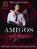 Amigos y Amantes